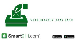 vote healthy stay safe smart 911