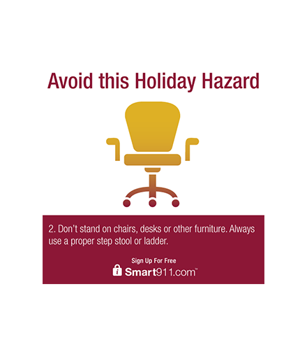 smart911 holiday safety don't stand on chairs